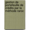 Gestion De Portefeuille De Crédits Par La Méthode Raroc door Ibrahima Sagara