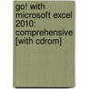 Go! With Microsoft Excel 2010: Comprehensive [with Cdrom] door Shelley Gaskin