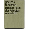 Goethes Römische Elegien Nach Der Ältesten Reinschrift. by Albert Leitzmann