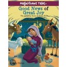 Good News of Great Joy: The Amazing Story of Jesus' Birth door Kelly Pulley