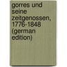 Gorres Und Seine Zeitgenossen, 1776-1848 (German Edition) by Nepomuk Sepp Johann