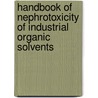 Handbook of Nephrotoxicity of Industrial Organic Solvents door Asmaa M. Mohammed
