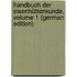 Handbuch Der Eisenhüttenkunde, Volume 1 (German Edition)