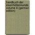 Handbuch Der Eisenhüttenkunde, Volume 4 (German Edition)