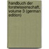 Handbuch Der Forstwissenschaft, Volume 3 (German Edition)