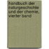 Handbuch der Naturgeschichte und der Chemie, vierter Band