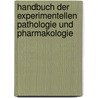 Handbuch der experimentellen Pathologie und Pharmakologie door Heinz Robert