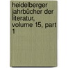 Heidelberger Jahrbücher Der Literatur, Volume 15, Part 1 door Onbekend
