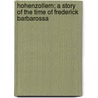Hohenzollern; a Story of the Time of Frederick Barbarossa door Ll D. Cyrus Townsend Brady