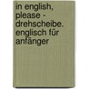 In English, please - Drehscheibe. Englisch für Anfänger door Klaus Assfalg
