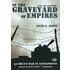 In The Graveyard Of Empires: America's War In Afghanistan