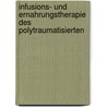 Infusions- Und Ernahrungstherapie Des Polytraumatisierten by J.E. Schmitz