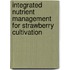 Integrated Nutrient Management for Strawberry Cultivation