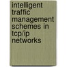 Intelligent Traffic Management Schemes In Tcp/ip Networks door Rafe Alasem