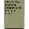 Interest Rate Targeting, Inflation, and the Fisher Effect door Michael A. Stubblebine