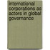 International Corporations as Actors in Global Governance