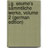 J.G. Seume's Sämmtliche Werke, Volume 2 (German Edition)