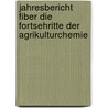 Jahresbericht Fiber Die Fortsehritte Der Agrikulturchemie door Hoffmann Robert