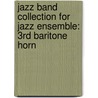 Jazz Band Collection For Jazz Ensemble: 3Rd Baritone Horn door Alfred Publishing