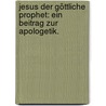 Jesus der göttliche Prophet: Ein Beitrag zur Apologetik. by Karl Friedrich Stäudlin