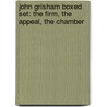 John Grisham Boxed Set: The Firm, the Appeal, the Chamber door  John Grisham