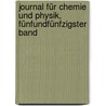 Journal für Chemie und Physik, Fünfundfünfzigster Band door Johann Salomo Christoph Schweigger