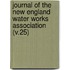 Journal of the New England Water Works Association (V.25)