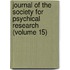 Journal of the Society for Psychical Research (Volume 15)
