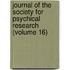 Journal of the Society for Psychical Research (Volume 16)
