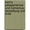 Kant's Pelagianismus und Nomismus; Darstellung und Kritik door Hoehne