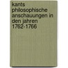 Kants philosophische Anschauungen in den Jahren 1762-1766 door Jacques Martin