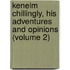 Kenelm Chillingly, His Adventures and Opinions (Volume 2)