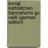 Konigl Katholilchen Bijmnahums Gu Neilli (German Edition) door Baftra Julius