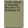 L'Ordre Naturel Et Essentiel Des Soci T?'s Politiques (2) door Pierre Fran Rivi Re