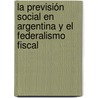 La Previsión Social en Argentina y el Federalismo Fiscal door Carla Giraudo