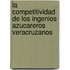 La competitividad de los ingenios azucareros Veracruzanos