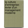 La culture d'entreprise:   levier d'un management moderne door Fatima Ouahmi