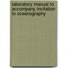 Laboratory Manual to Accompany Invitation to Oceanography door Mark G. Jefferies