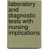 Laboratory and Diagnostic Tests with Nursing Implications by Joyce Lefever Kee