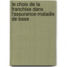 Le choix de la franchise dans l'assurance-maladie de base door Gaëlle Dreyer