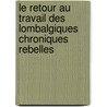 Le retour au travail des lombalgiques chroniques rebelles door Anne-Laure Comte