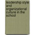 Leadership Style And Organizational Culture In The School