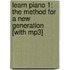 Learn Piano 1: The Method For A New Generation [with Mp3]