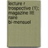 Lecture R Trospective (1); Magazine Litt Raire Bi-Mensuel