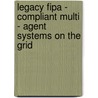 Legacy Fipa - Compliant Multi - Agent Systems On The Grid door Dimitris Prapas