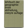 Lehrbuch der Geographie: erste Abtheilung, zweyte Auflage door Johann Christoph Friedrich Guts Muths