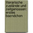 Literarische Zustände und Zeitgenossen: erstes Baendchen