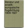Literatur Und Aviatik: Europaische Flugdichtung 1909-1927 door Ingold