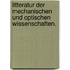 Litteratur der mechanischen und optischen Wissenschaften.