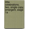 Little Celebrations, Two, Single Copy, Emergent, Stage 1a door Sarah Tatler